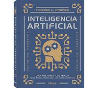 INTELIGENCIA ARTIFICIAL: UNA HISTORIA ILUSTRADA (SIN COLECCION)