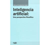 Inteligencia artificial: Una perspectiva filosófica (Análisis y crítica)