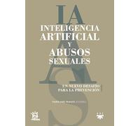 Inteligencia artificial y abusos sexuales: Un nuevo desafío para la prevención (GS)