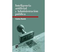 Inteligencia artificial y Administración pública. | Carles Ramió