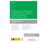 Inteligencia Artificial Y Derecho. El Jurista Ante Los Retos De La Era