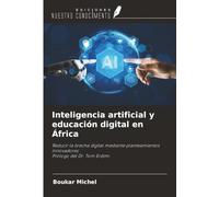 Inteligencia artificial y educación digital en África: Reducir la brecha digital mediante planteamientos innovadores