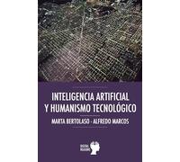 Inteligencia artificial y humanismo tecnológico