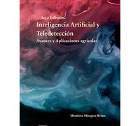Inteligencia Artificial y Teledetección: Avances y Aplicaciones agrícolas
