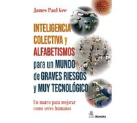 Inteligencia colectiva y alfabetismos para un mundo de graves riesgos y muy tecnológico | James Paul Gee