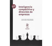 Inteligencia competitiva y dirección de empresas (inteligencia y seguridad)