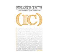 Inteligencia creativa: Cómo tener ideas que lo cambian todo (Psicología y Autoayuda)