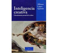 Inteligencia creativa: El descubrimiento personal de los valores (ESTUDIOS Y ENSAYOS)