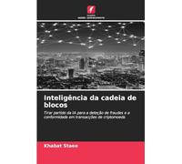 Inteligência da cadeia de blocos: Tirar partido da IA para a deteção de fraudes e a conformidade em transacções de criptomoeda