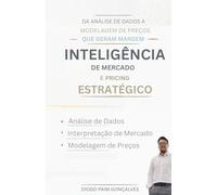 Inteligência de Mercado e Pricing Estratégico: Da análise de dados a Modelagem de Preços