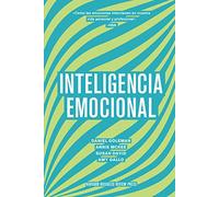 Inteligencia Emocional: Cómo las emociones intervienen en nuestra vida laboral y personal: Cómo las emociones intervienen en nuestra vida personal y profesional (Monografías)
