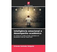 Inteligência emocional e desempenho académico: em vítimas do conflito armado colombiano em estudantes rurais de Tarqui Huila