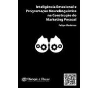 Inteligência Emocional E Programação Neurolinguística Na Construção Do