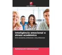 Inteligência emocional e stress académico: Entre estudantes profissionais e não profissionais