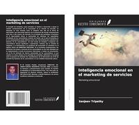 Inteligencia emocional en el marketing de servicios: Marketing emocional