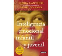 Inteligencia emocional infantil y juvenil: Ejercicios para cultivar la fortaleza interior en niños y jóvenes (AGUILAR) - 9788403099982