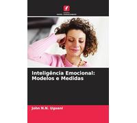 Inteligência Emocional: Modelos e Medidas