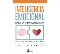 Inteligencia emocional para la vida cotidiana: Una guía para el mundo real (FONDO)