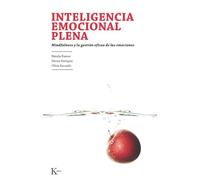 Inteligencia emocional plena: Mindfulness y la gestión eficaz de las emociones (Psicología)