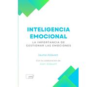 Inteligencia emocional: Regula tus emociones para tomar mejores decisiones