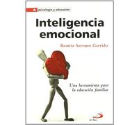 Inteligencia emocional: Una herramienta para la educación familiar (Psicologia y educación)