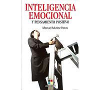 Inteligencia emocional y pensamiento positivo : guía de uso cotidiano