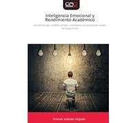 Inteligencia Emocional y Rendimiento Académico: en víctimas del conflicto armado colombiano en estudiantes rurales de Tarqui Huila