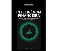 Inteligência Financeira: Séries Temporais: Suavização, Modelos e Previsão