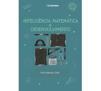 Inteligência, Matemática E Desenvolvimento
