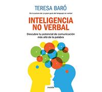 Inteligencia no verbal: Descubre tu potencial de comunicación más allá de la palabra (Divulgación)
