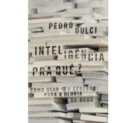 Inteligência Pra Quê? (ebook)