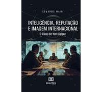Inteligência Reputação E Imagem Internacional (ebook)