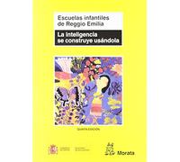 Inteligencia Se Construye Usandola, La (Coedición Ministerio de Educación; Reggio Emilia)