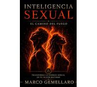 Inteligencia Sexual: El Camino del Fuego