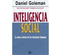 Inteligencia social: La nueva ciencia de las relaciones humanas (Ensayo)
