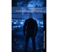 Inteligencia y Contrainteligencia Policial