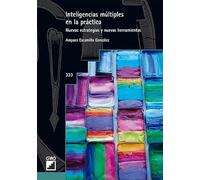 Inteligencias múltiples en la pràctica. Nuevas estrategias y nuevas herramientas: 333 (Graó Educación)