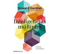 Inteligencias múltiples: La teoría en la práctica (Educación)