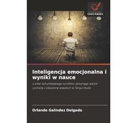 Inteligencja emocjonalna i wyniki w nauce: u ofiar kolumbijskiego konfliktu zbrojnego wśród uczniów z obszarów wiejskich w Tarqui Huila