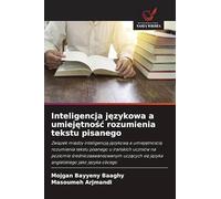 Inteligencja językowa a umiejętnośc rozumienia tekstu pisanego: Zwi¿zek mi¿dzy inteligencj¿ j¿zykow¿ a umiej¿tno¿ci¿ rozumienia tekstu pisanego u ... si¿ j¿zyka angielskiego jako j¿zyka obcego