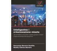 Inteligentne i zrównoważone miasta: Jak architektura przyszłości napędza globalny handel i międzynarodową konkurencyjność