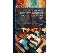 Intellectual Property Antitrust Protection Act of 1995