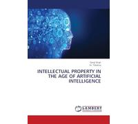 INTELLECTUAL PROPERTY IN THE AGE OF ARTIFICIAL INTELLIGENCE