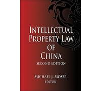 Intellectual Property Law of China - Second Edition