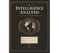 Intelligence Analysis Course Notebook: College Subject Notebook for Intelligence Studies & National Security Students & Educators | Alternating ... Paper | Vintage Aesthetic | Large 8.5 × 11