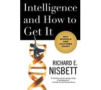 Intelligence and How to Get It: Why Schools and Cultures Count