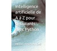 Intelligence artificielle de A à Z pour débutants avec Python