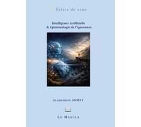 Intelligence Artificielle & Epistémologie de l’ignorance