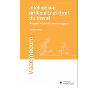 Intelligence artificielle et droit du travail: Analyse en droit luxembourgeois