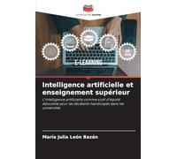Intelligence artificielle et enseignement supérieur: L'intelligence artificielle comme outil d'équité éducative pour les étudiants handicapés dans les universités